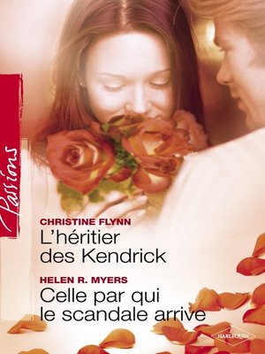 cover image of L'héritier des Kendrick--Celle par qui le scandale arrive (Harlequin Passions)